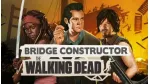 Tải miễn phí ngay Bridge Constructor: The Walking Dead - Game giải đố sinh tồn cực hấp dẫn 